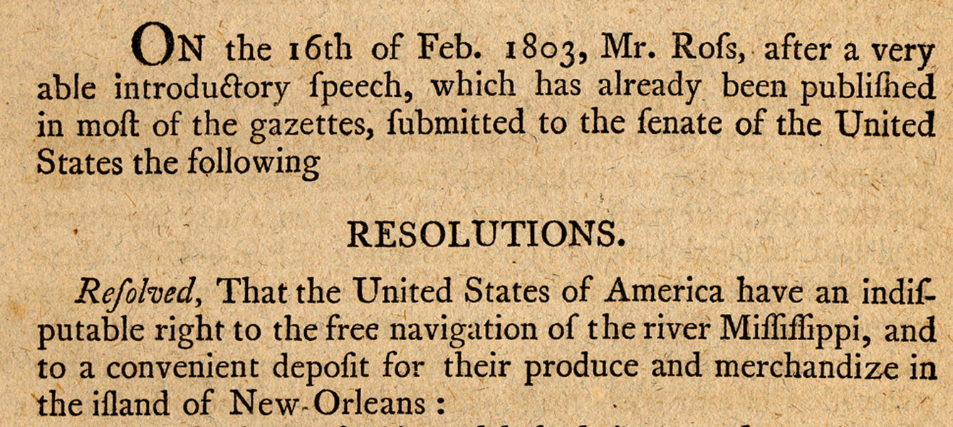 Speeches delivered in the U. S. Senate in 1803 supporting control of trade on the Mississippi.